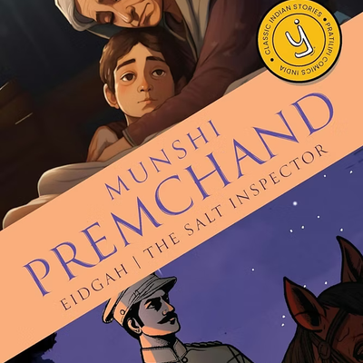Eidgah & The Salt Inspector: Classic Indian Stories
