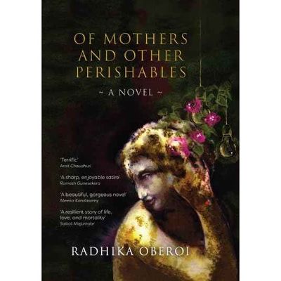 Of Mothers and Other Perishables