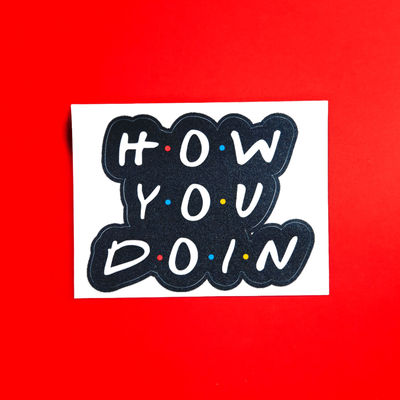 How You Doin - Sticker