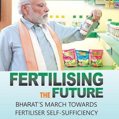 Fertilising The Future:Bharat�S March Towards Fertiliser Self-Sufficiency