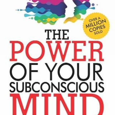 The Power Of Your Subconscious Mind