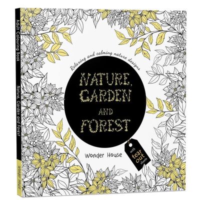 Nature, Garden And Forest: Colouring Books For Adults With Tear Out Sheets