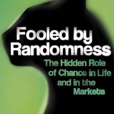 Fooled By Randomness The Hidden Role