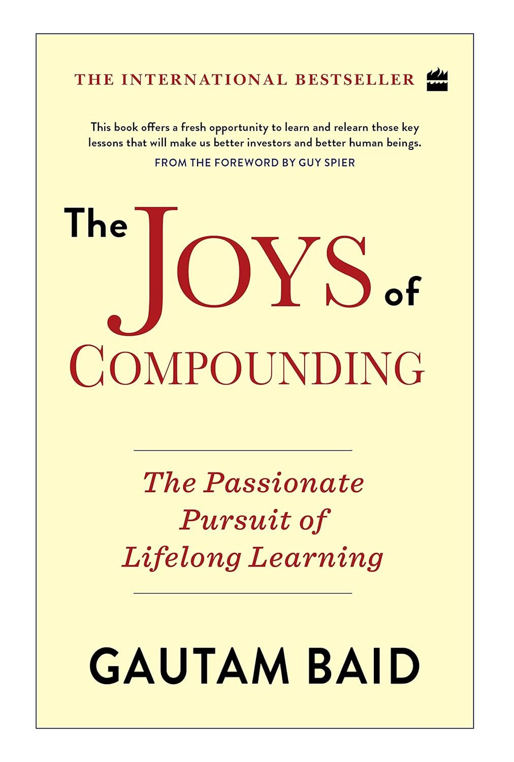 The Joys Of Compounding- The Passionate Pursuit Of Lifelong Learning