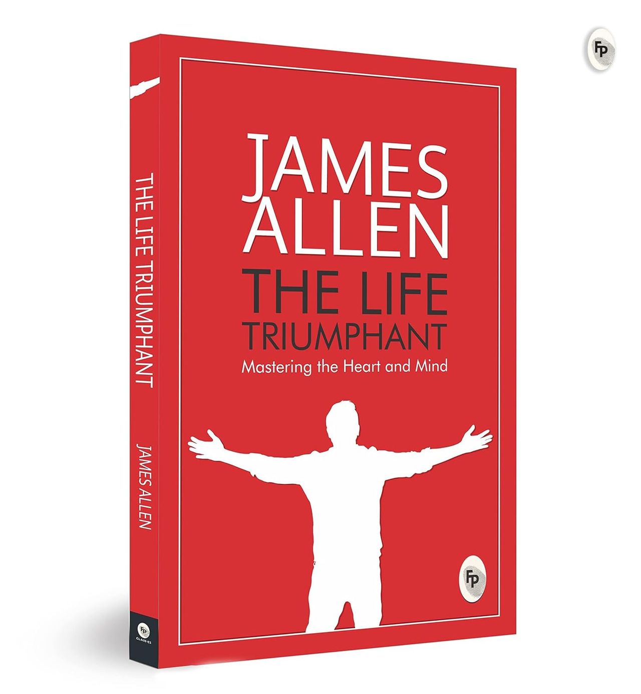 James Allen (4 Books)-As A Man Thinketh|The Path To Prosperity|Shape Your Life|The Life Triumphant
