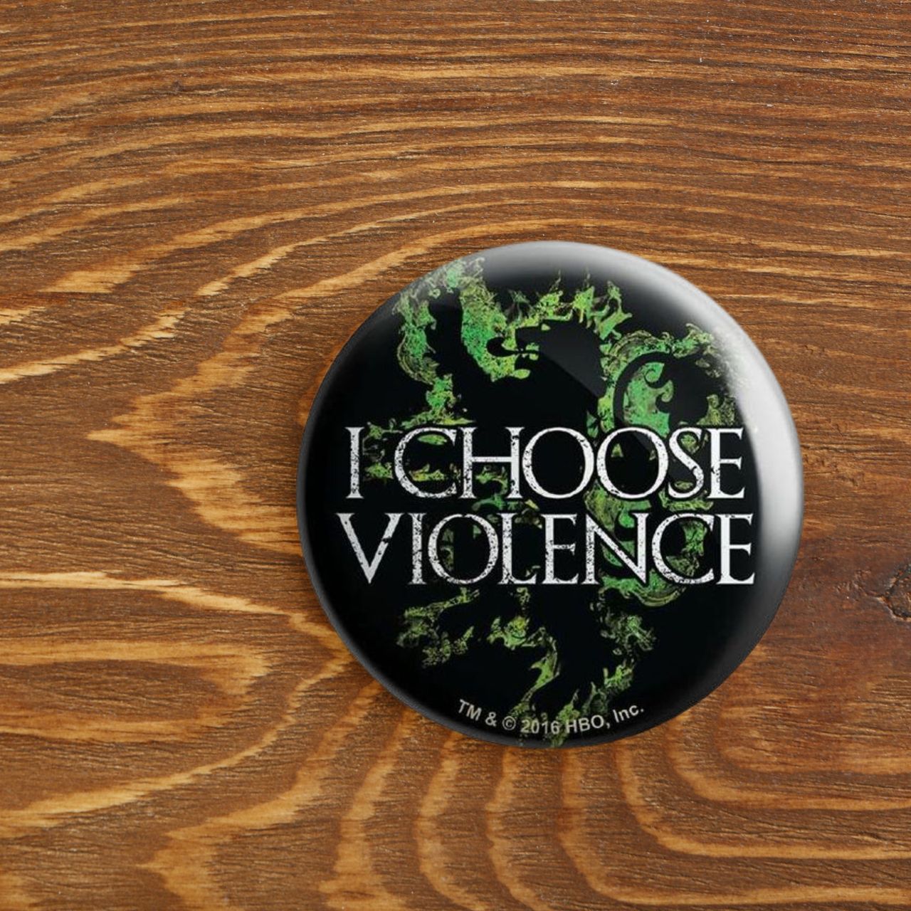 House Of Festivals I Choose Violence - Game Of Thrones Official Badge