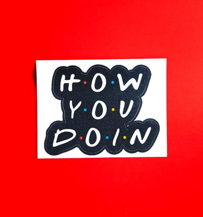 House Of Festivals How You Doin - Sticker