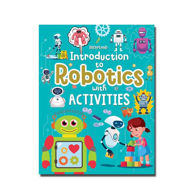 Dreamland Introduction to Robotics with Activities for Kids Age 5 to 15