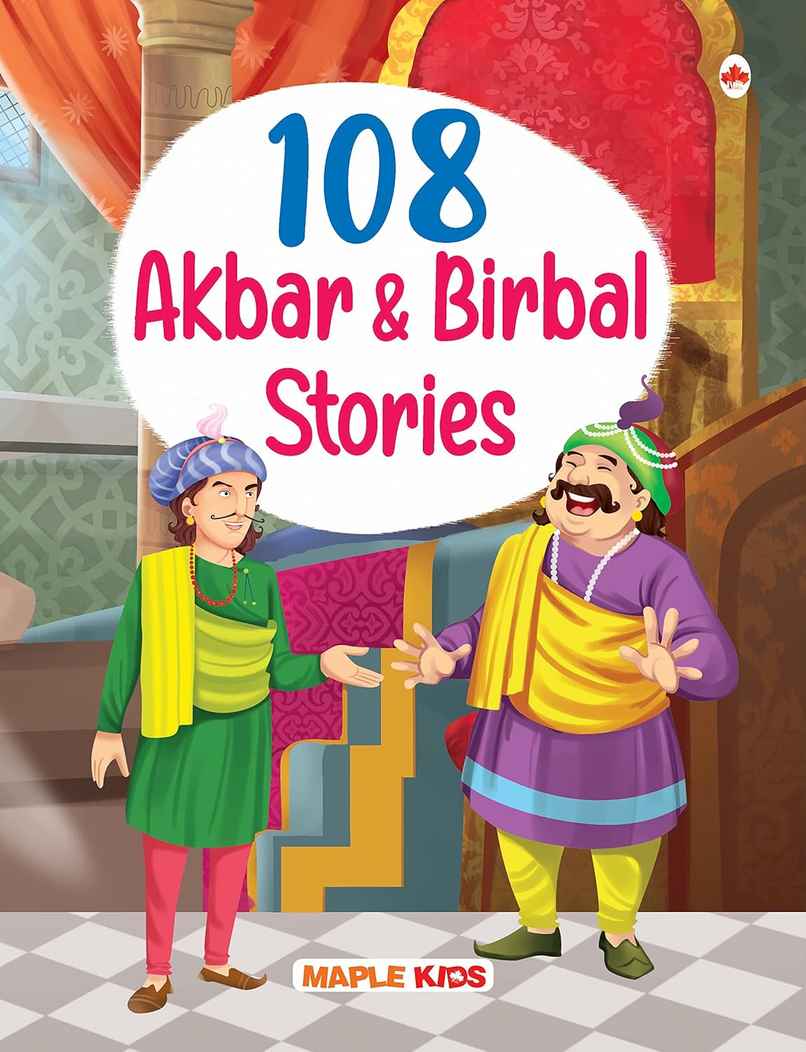 108 Akbar Birbal Stories (Illustrated) - Story Book for Kids 108 Akbar Birbal Stories (Illustrated) - Story Book for Kids