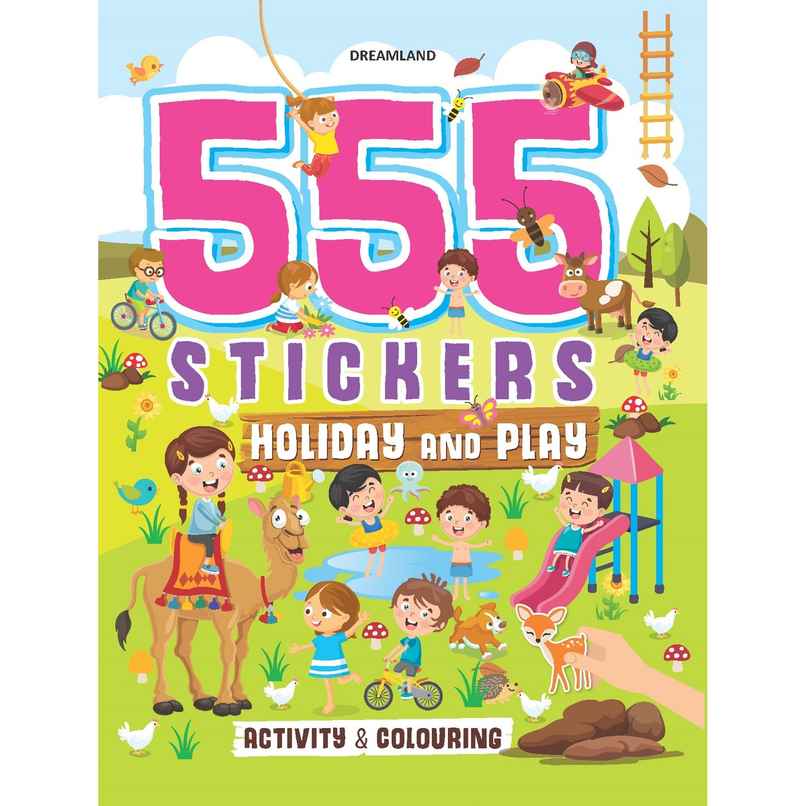 555 Stickers, Holiday And Play Activity & Colouring Book Age 5+ - Fun Activity Book With Stickers