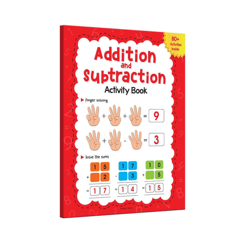 Addition and Subtraction Activity Book for Children - 80+ Activities Inside Addition and Subtraction Activity Book for Children - 80+ Activities Inside