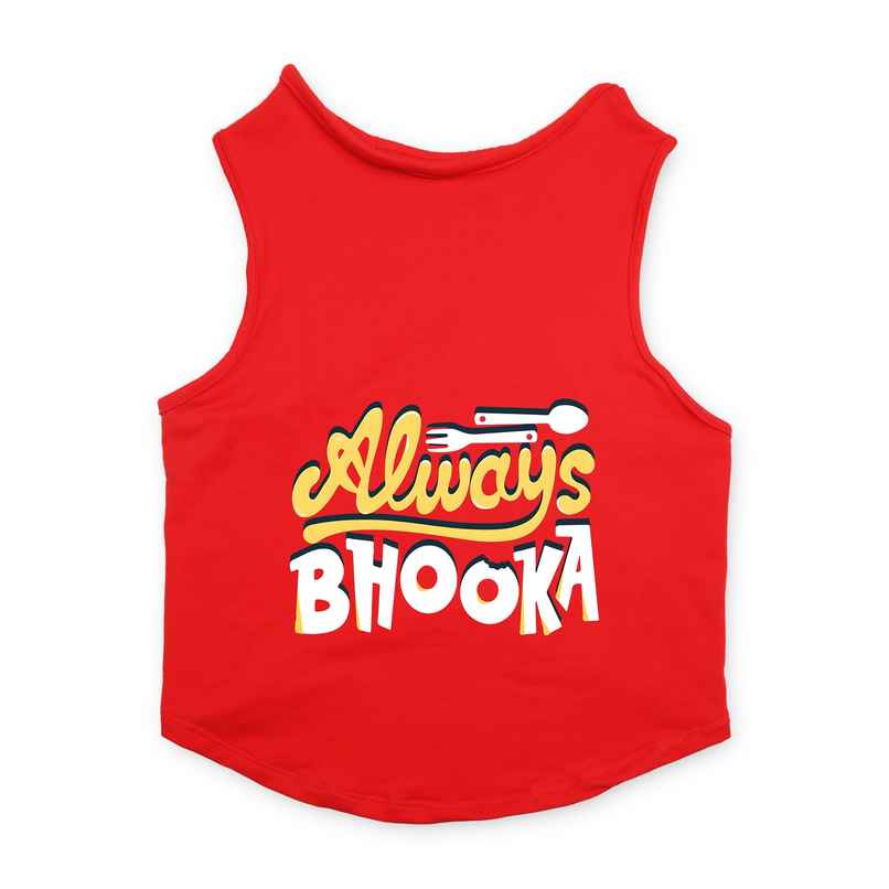PawsIndia Sleeveless Printed Dog T-Shirt - Always Bhooka | L - Red PawsIndia Sleeveless Printed Dog T-Shirt - Always Bhooka | L - Red