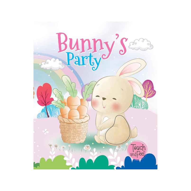 Bunny's Party - Touch and Feel Bunny's Party - Touch and Feel