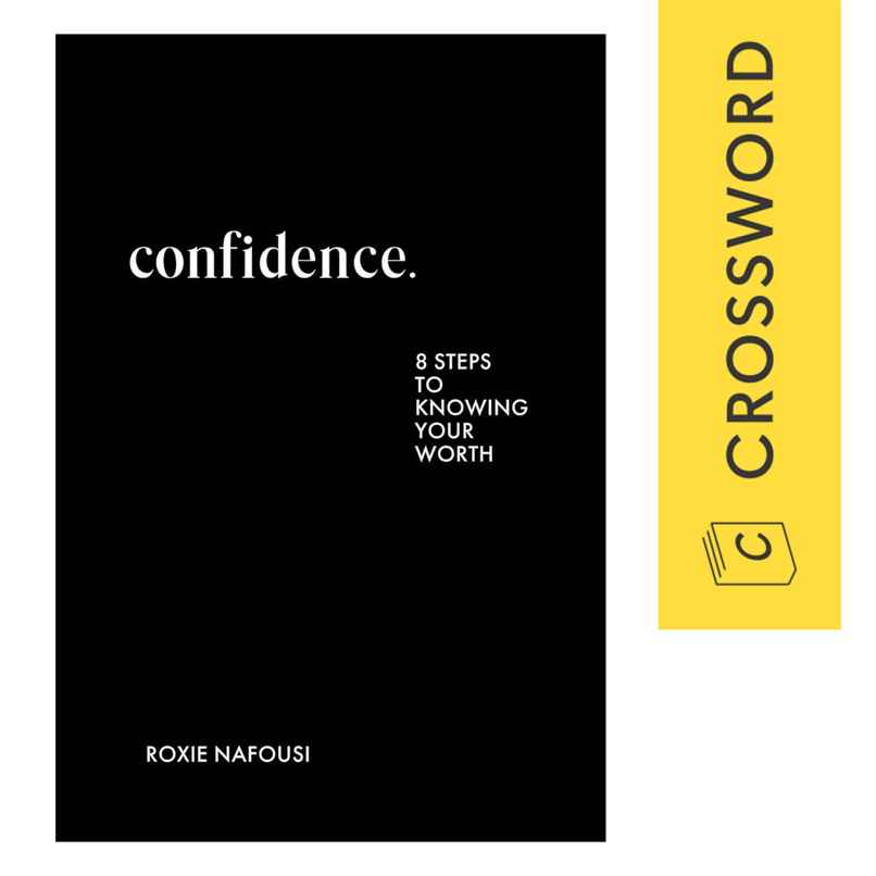 Confidence : 8 Steps to Knowing Your Worth