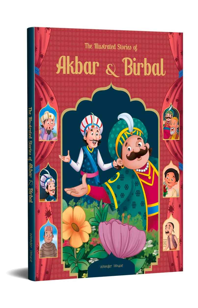 The Illustrated Stories of Akbar and Birbal Classic Tales from India The Illustrated Stories of Akbar and Birbal Classic Tales from India