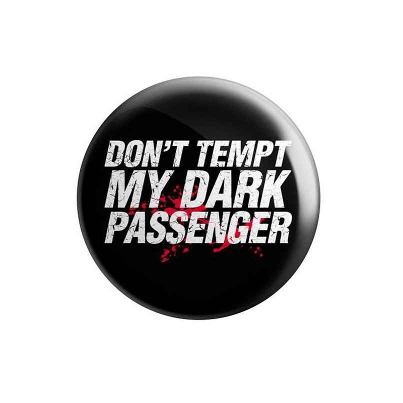 House Of Festivals My Dark Passenger - Badge House Of Festivals My Dark Passenger - Badge