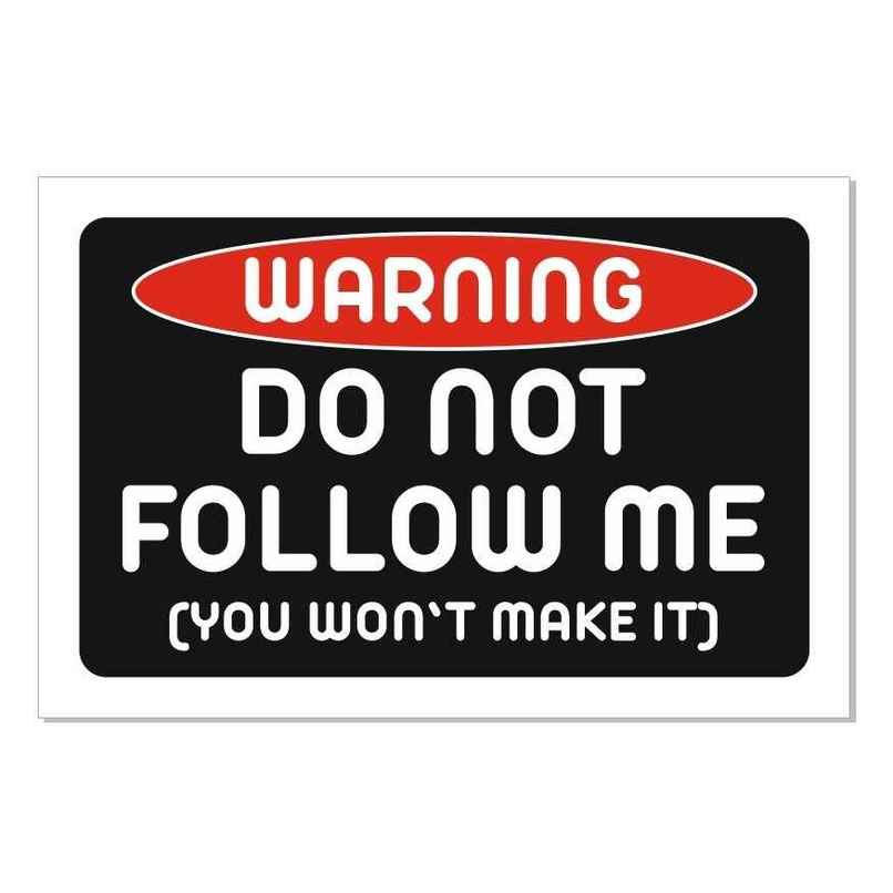 Samsidhi Auto Donot Follow Me Car Sticker Samsidhi Auto Donot Follow Me Car Sticker