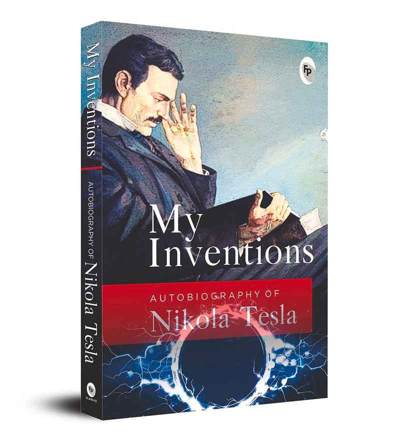My Inventions Autobiography Of Nikola Tesla