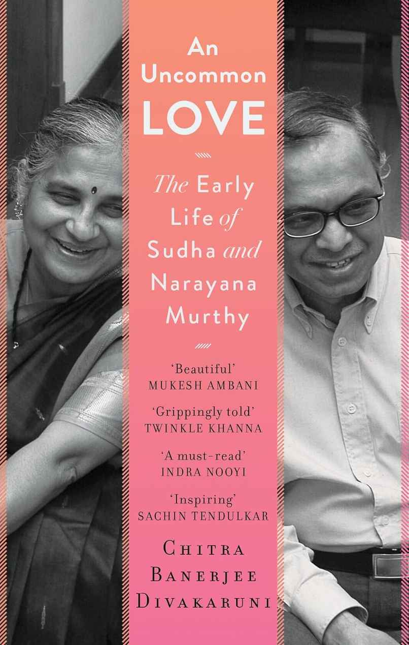 An Uncommon Love - The Early Life Of Sudha And Narayana Murthy An Uncommon Love - The Early Life Of Sudha And Narayana Murthy