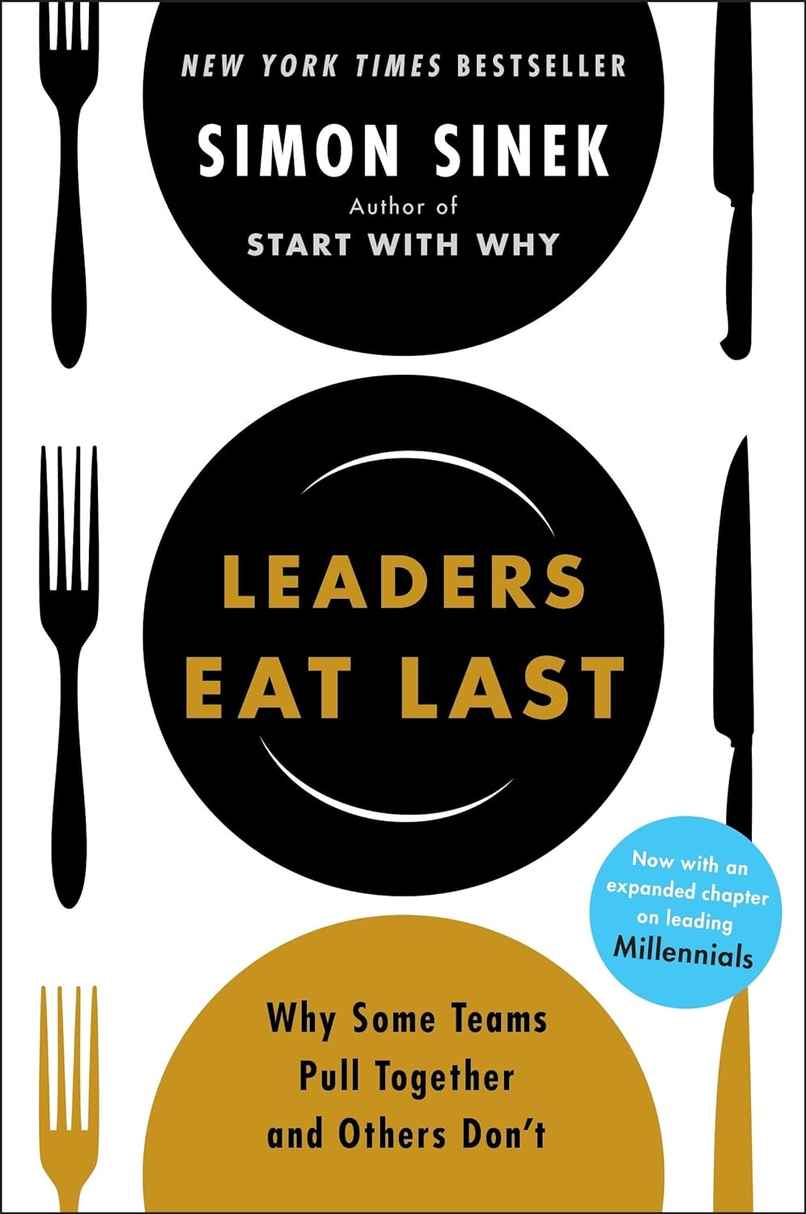 Leaders Eat Last Leaders Eat Last