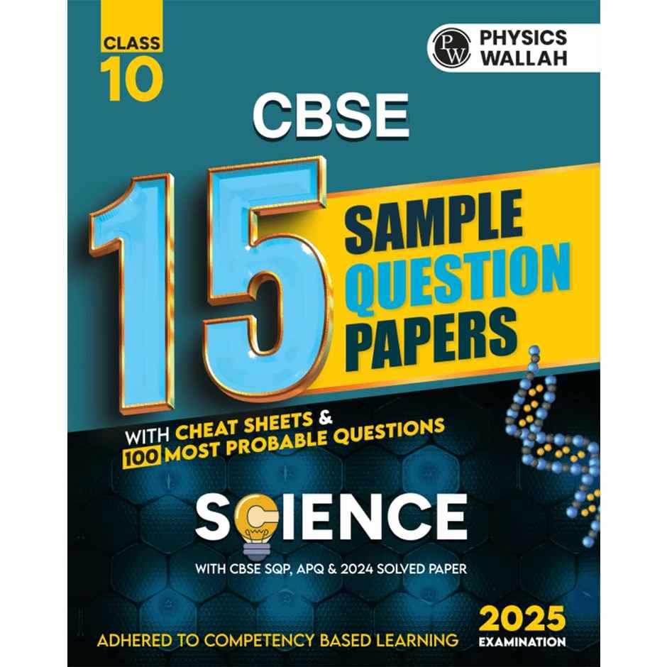 CBSE 15 New Pattern Sample Question Papers Class 10 Science For 2025 Board Exam