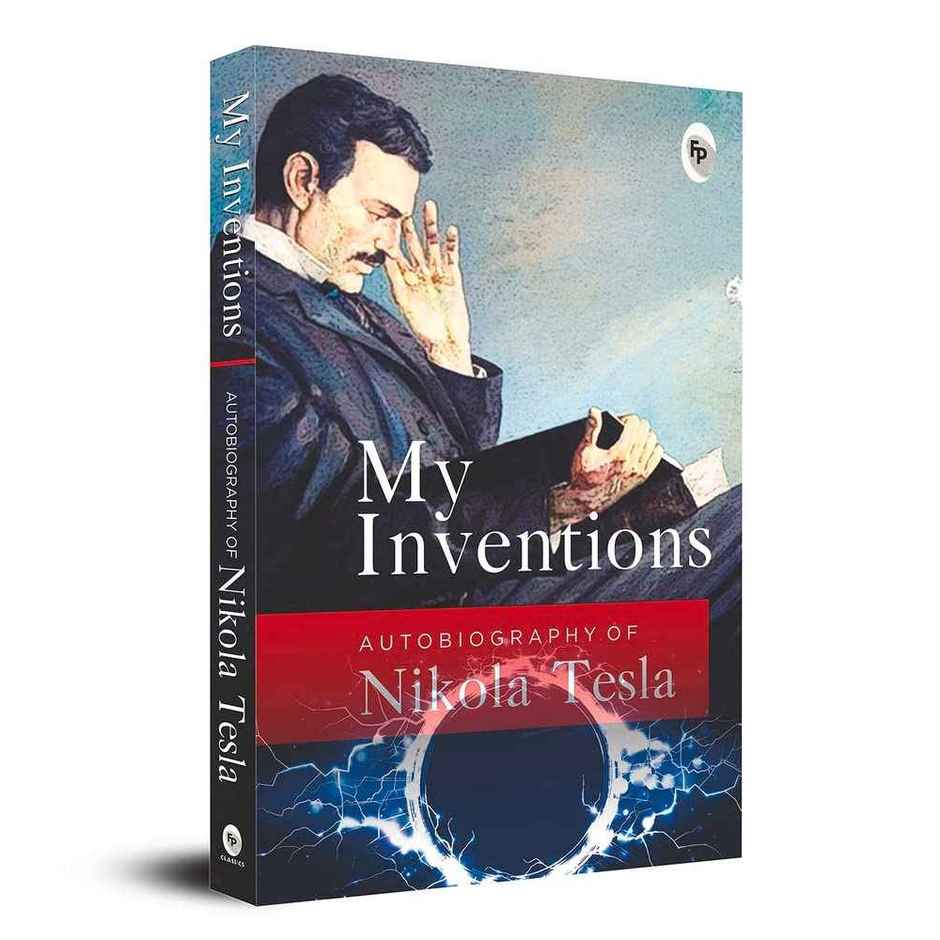 My Inventions Autobiography Of Nikola Tesla