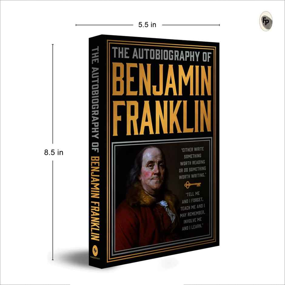 The Autobiography of Benjamin Franklin (Deluxe Hardbound Edition)