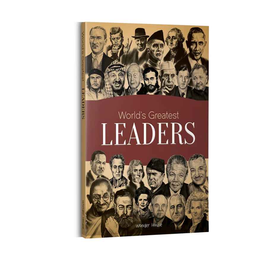 World's Greatest Leaders- Biographies of Inspirational Personalities for Kids