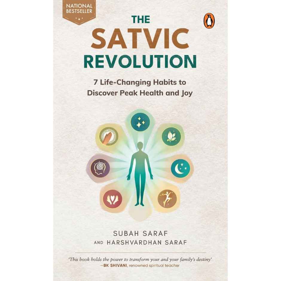 The Satvic Revolution 7 Life-Changing Habits to Discover Peak Health and Joy