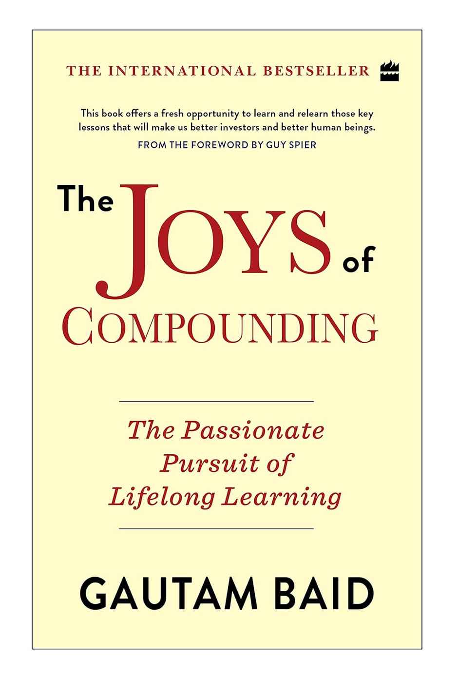 The Joys Of Compounding- The Passionate Pursuit Of Lifelong Learning