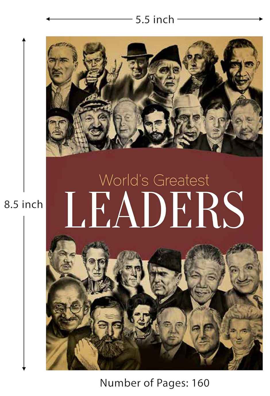 World's Greatest Leaders- Biographies of Inspirational Personalities for Kids