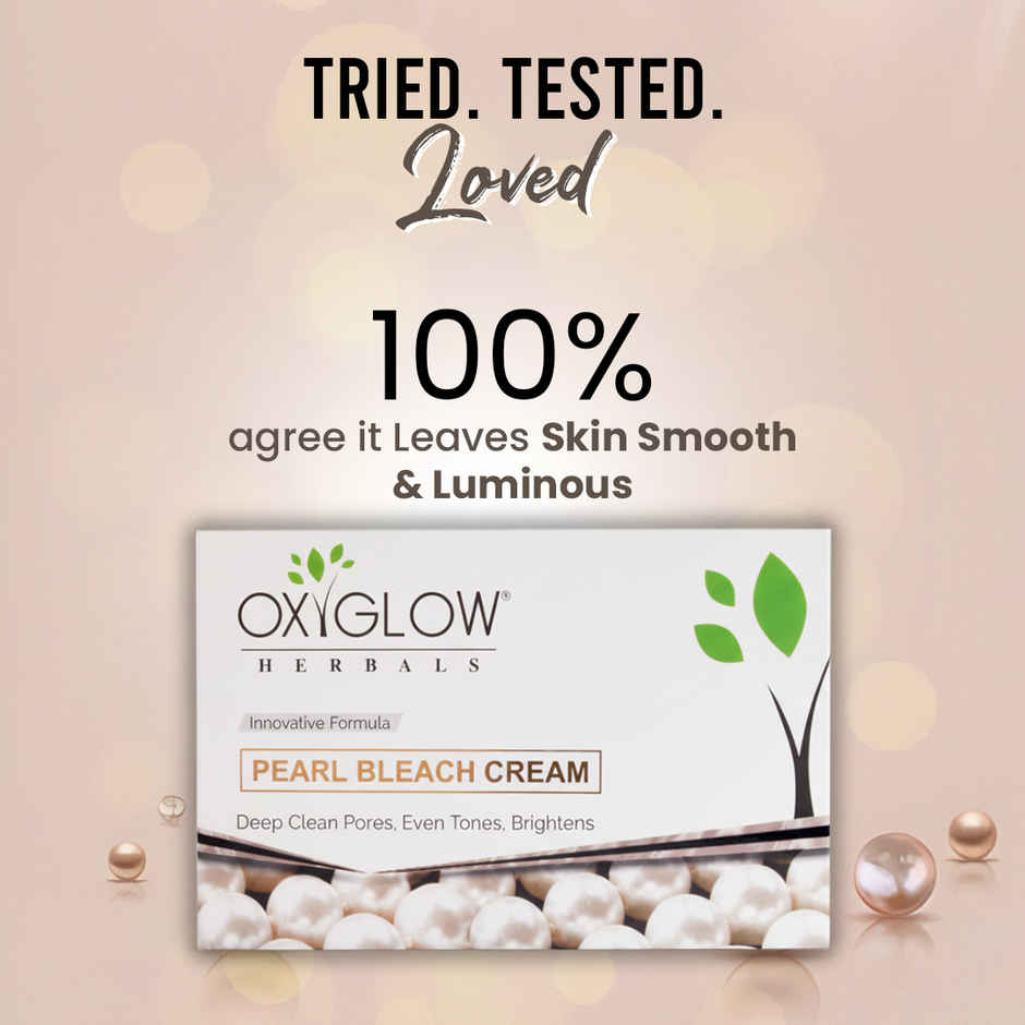 Oxyglow Herbals Pearl Bleach Cream With Innovative Formula | Deeply Cleanses The Skin