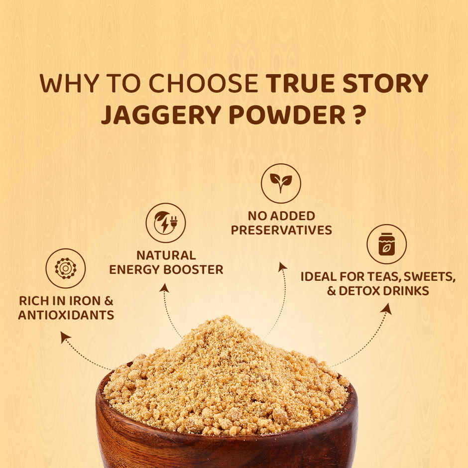 True Story Organic Jaggery Powder/ Gud Powder