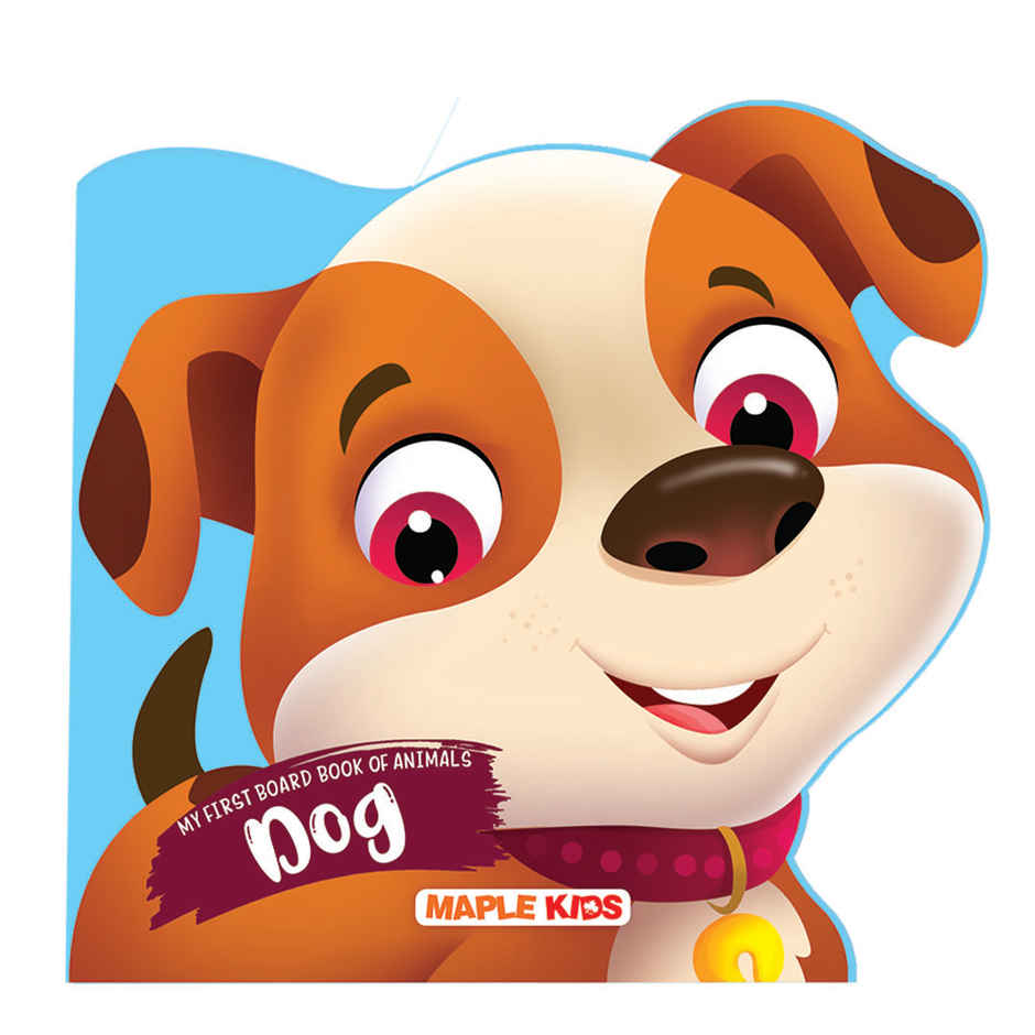 My First Board Book Animals | Dog | Die Cut Board Book for Kids | Shaped Board Books | Age 2+
