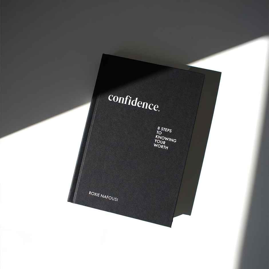 Confidence : 8 Steps to Knowing Your Worth