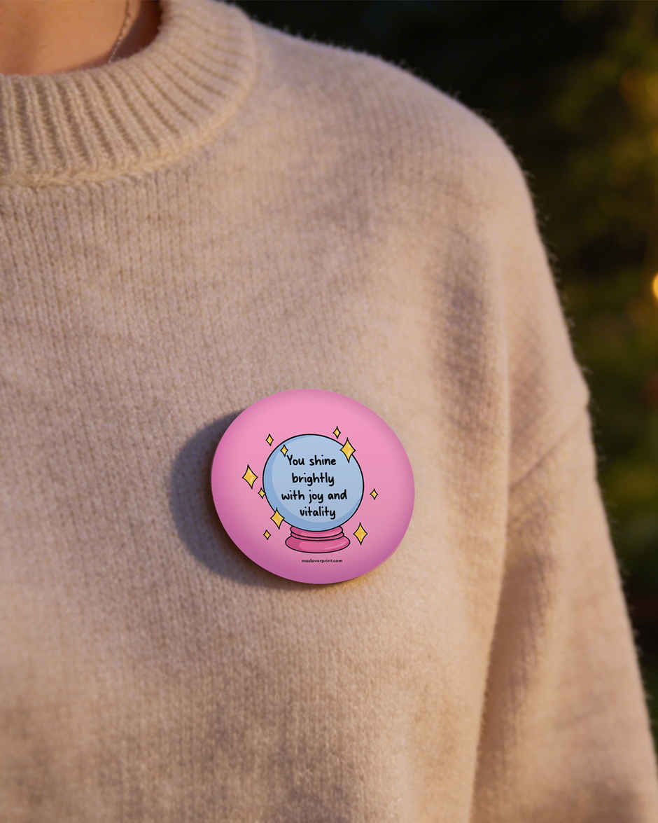 You Shine Bright Badge PO2 | Mad Over Print