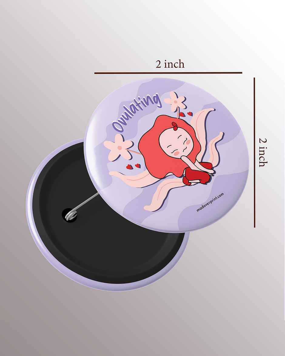 Ovulating Women's Day Badge PO2 | Mad Over Print