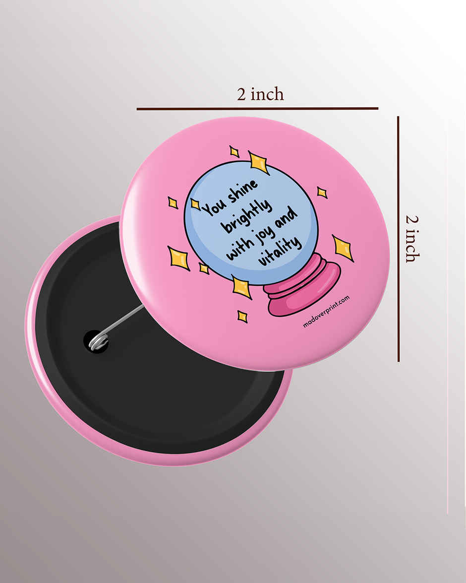 You Shine Bright Badge PO2 | Mad Over Print