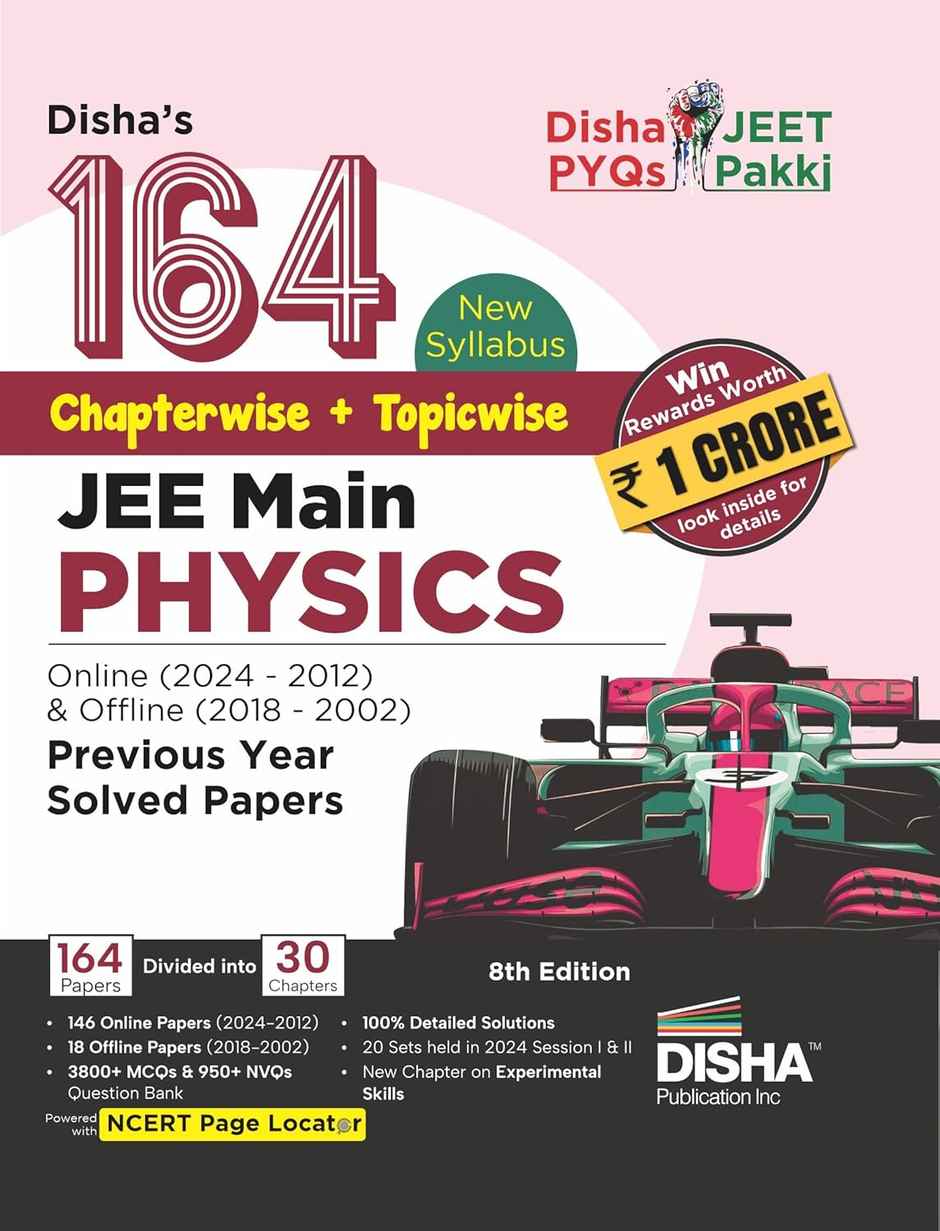 Disha's 164 New Syllabus Topic-wise JEE Main Online (2024 - 2012) & Offline (2018 - 2002) Physics