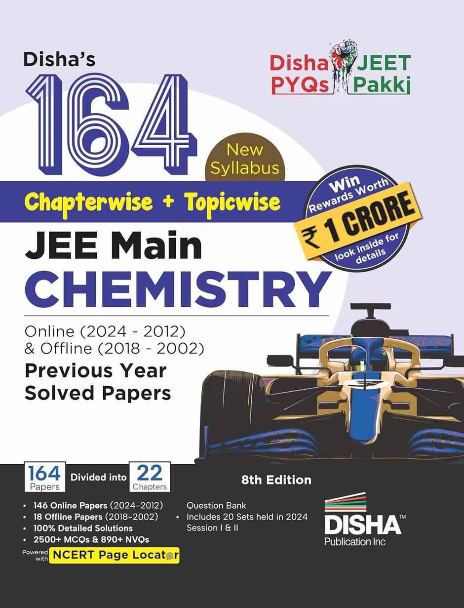 Disha's 164 New Syllabus Topic-wise JEE Main Online (2024 - 2012) & Offline (2018 - 2002) Chemistry