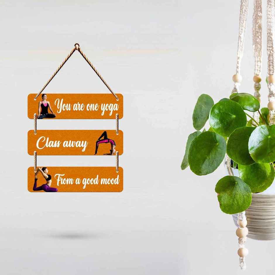 Saf Wall Hanging-You Are One Yoga,Calss Away,From A Good Mood