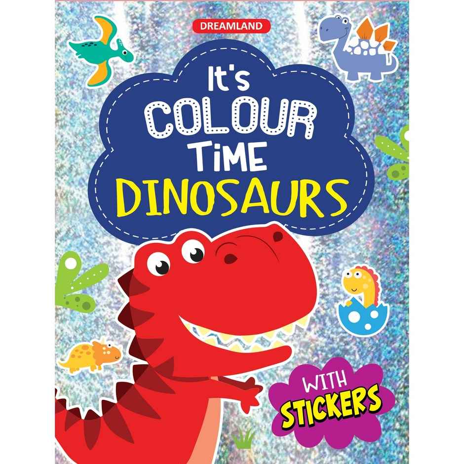 Dinosaurs- It's Colour time with Stickers Books for Kid | Fun and Engaging Colouring Activity Book