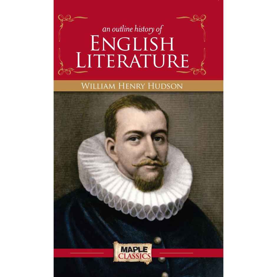 An Outline History Of English Literature - William Henry Hudson