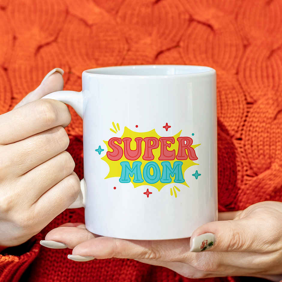 Buy Super Mom Mug | Oye Happy Online - Price @ ₹117 | Instant Delivery ...