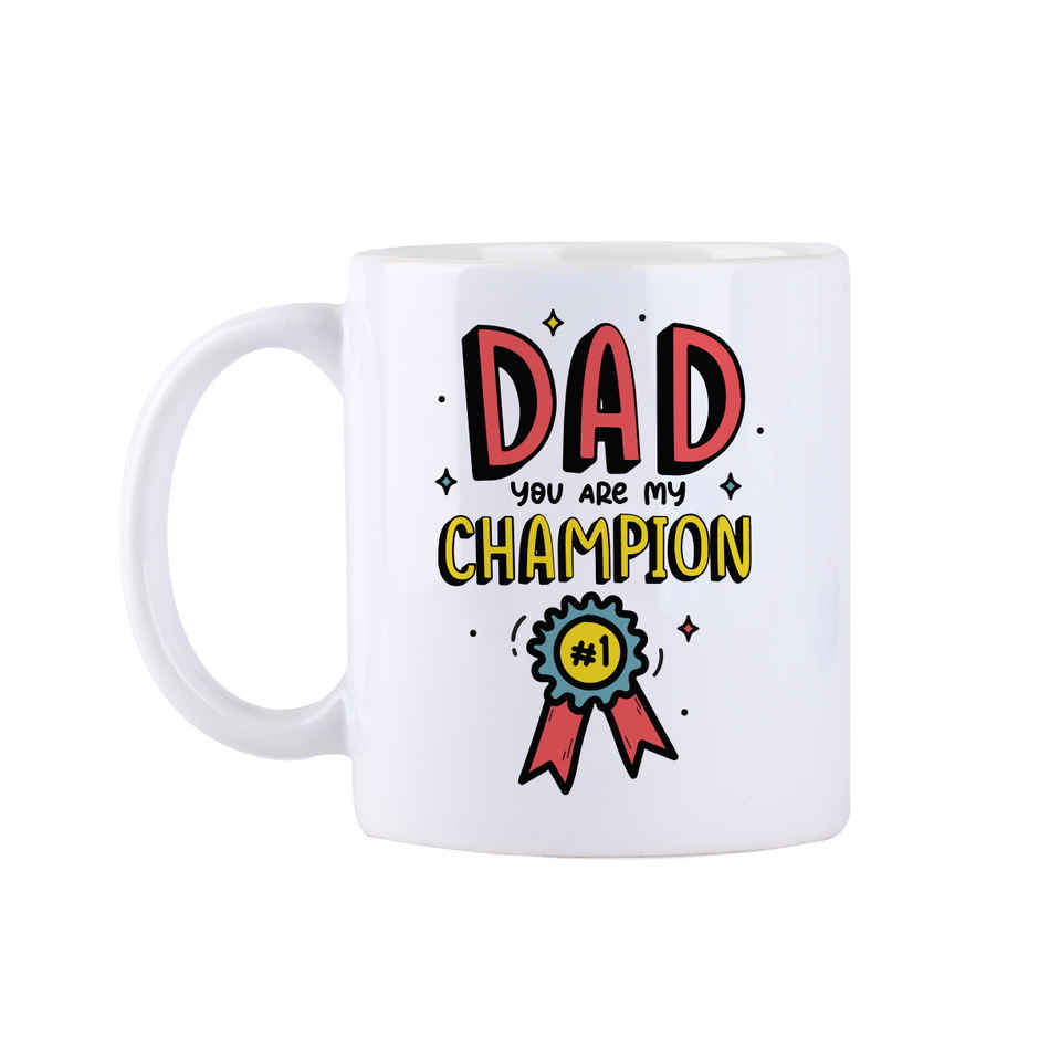 Oye happy You are my Champion Dad