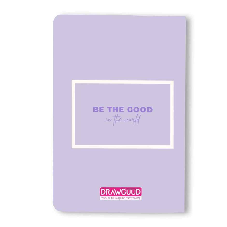 Journo By Drawguud 70 Gsm A5 Notebook : Ruled |120 Pages (Be Good In The World)