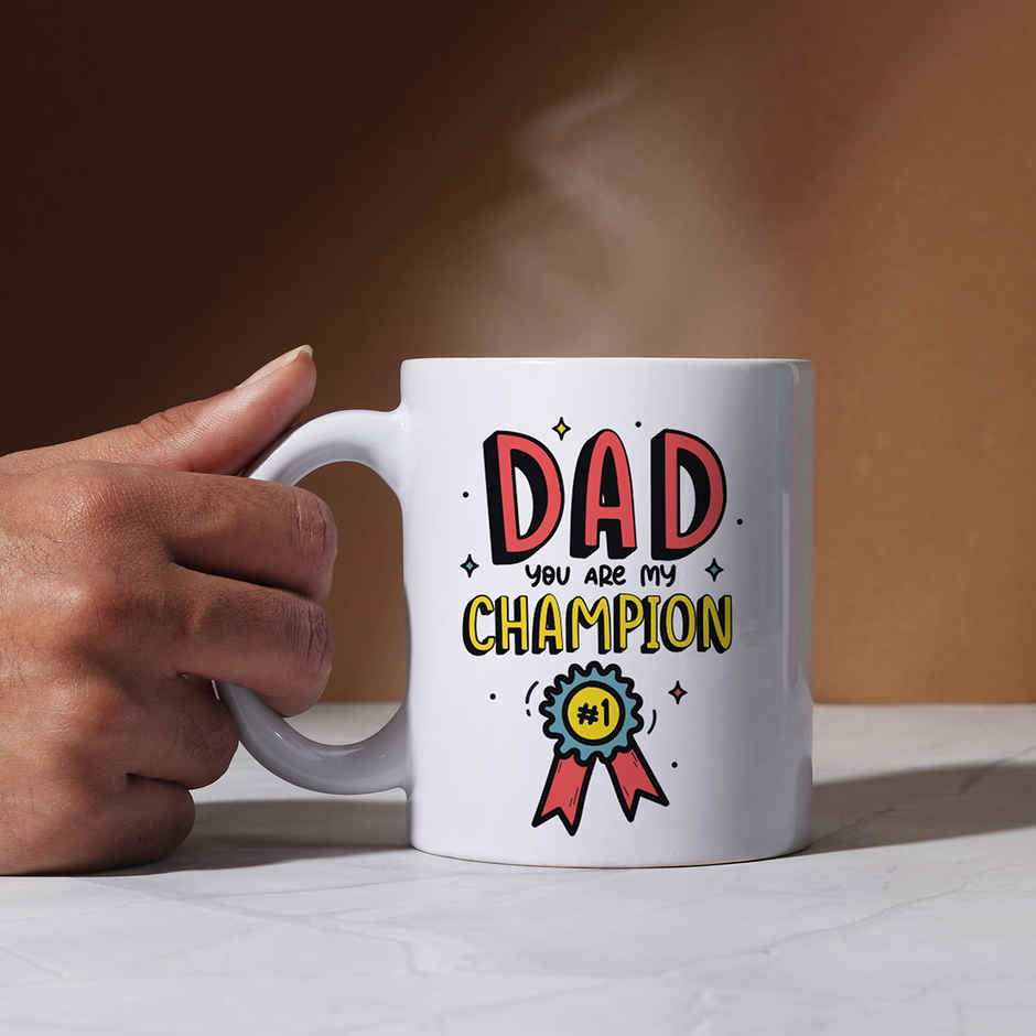 Oye happy You are my Champion Dad