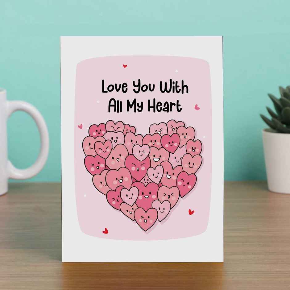 Oye Happy All My Hearts Greeting Card | Thoughtful & Expressive