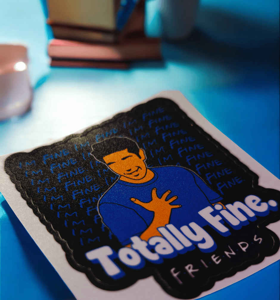 House Of Festivals I'm Fine - Friends Official Sticker