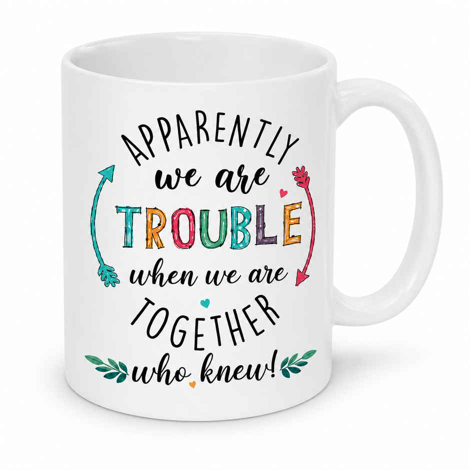Sanjeev Kapoor by OGGN We Are Trouble & We Are Together Printed Mug | 350 ml
